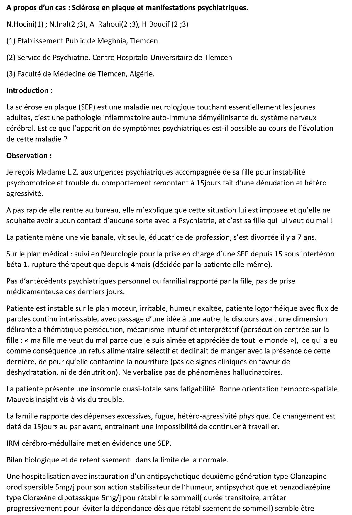 A propos d’un cas : Sclérose en plaque et manifestations psychiatriques.