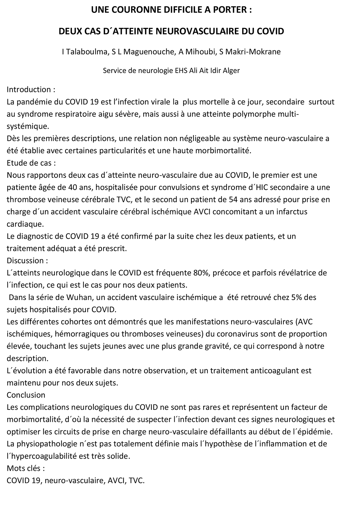 UNE COURONNE DIFFICILE A PORTER : DEUX CAS D´ATTEINTE NEUROVASCULAIRE DU COVID