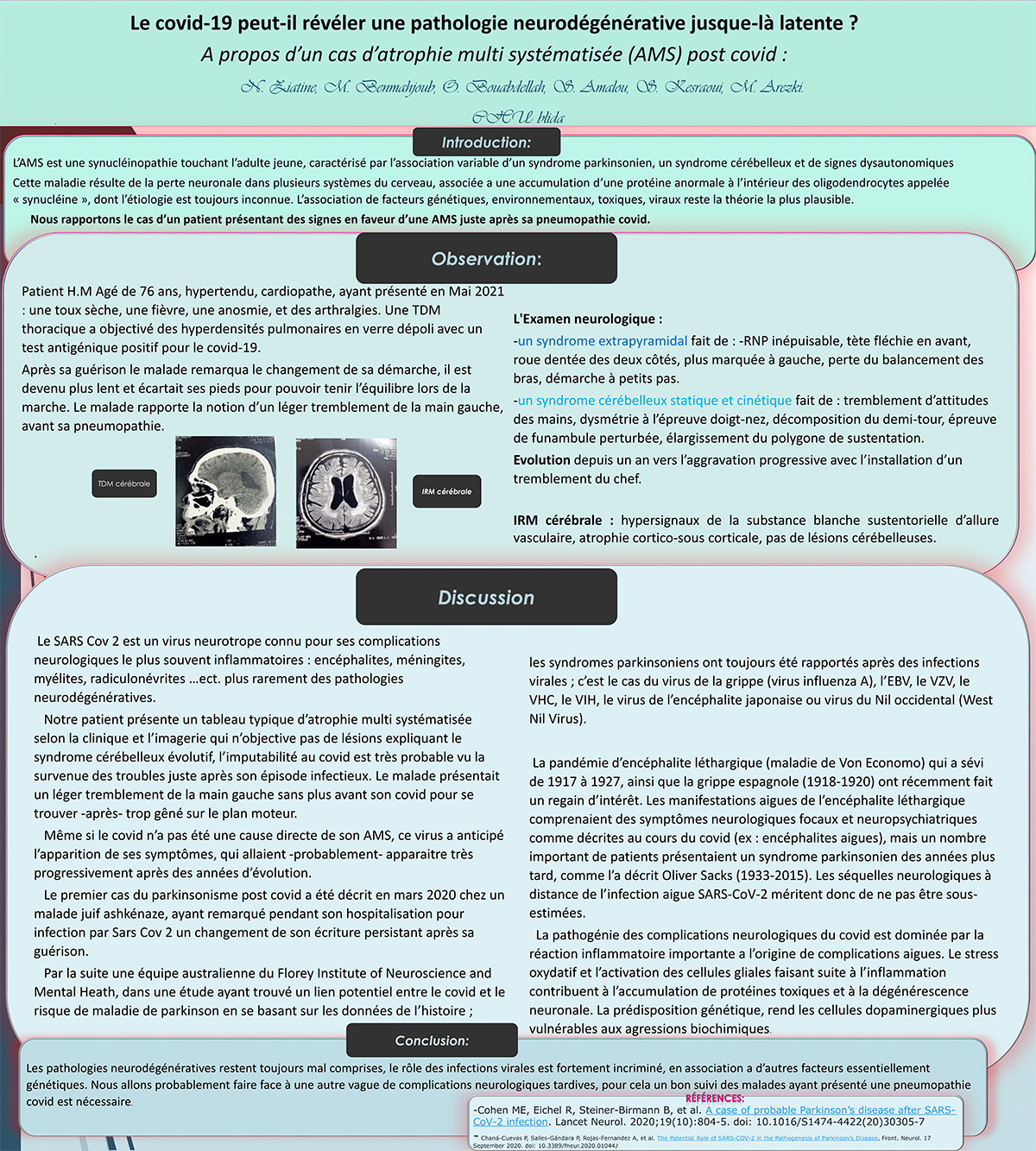 NV-14 Le covid-19 peut-il révéler une pathologie neurodégénérative jusque-là latente? A propos d’un cas d’atrophie multi systématisée (AMS) post covid.