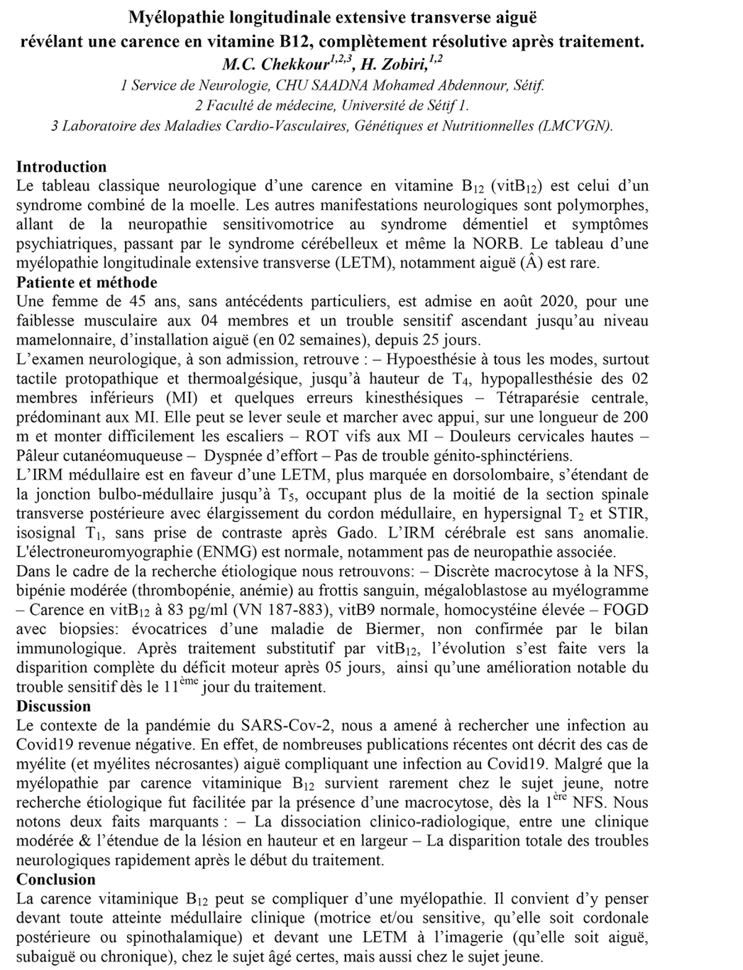 NV-32 Myélopathie longitudinale extensive transverse aiguërévélant une carence en vitamine B12, complètement résolutive  après traitement.